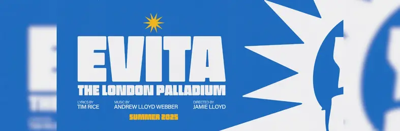 A promotional banner for the upcoming Evita revival at the London Palladium.