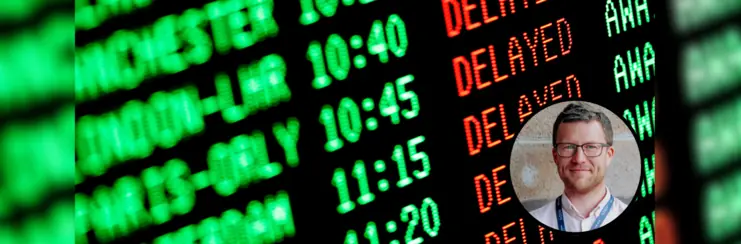Airport departure board showing lots of delays. Headshot of Andy Headington in bottom-right corner